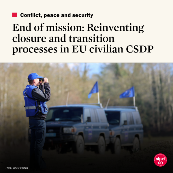 End of Mission: Reinventing Closure and Transition Processes in EU Civilian CSDP