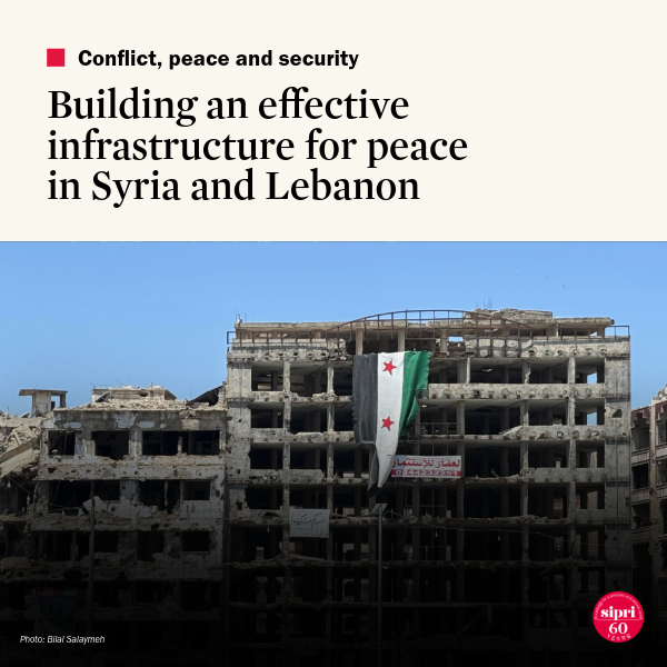 Building an Effective Infrastructure for Peace in Syria and Lebanon