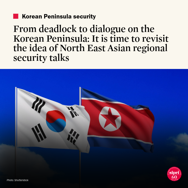 From deadlock to dialogue on the Korean Peninsula: It is time to revisit the idea of North East Asian regional security talks
