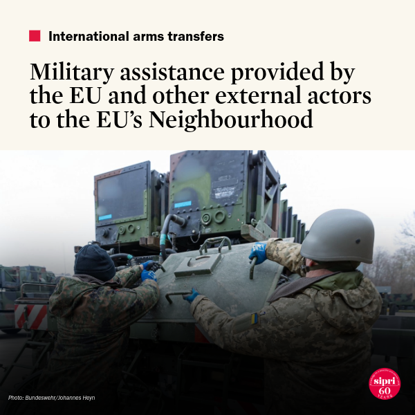 Military assistance provided by the EU and other external actors to the EU’s Neighbourhood