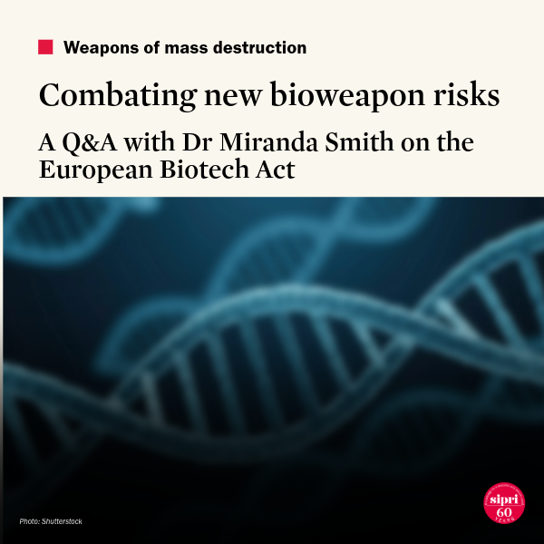 Combating new bioweapon risks: A Q&A with Dr Miranda Smith on the European Biotech Act