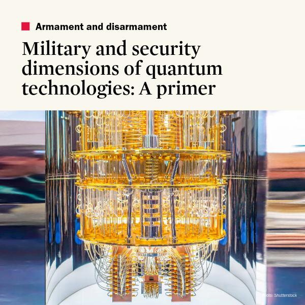 Military and security dimensions of quantum technologies: A primer